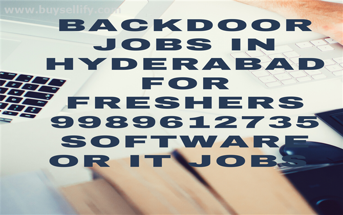 BACKDOOR JOBS IN HYDERABAD
