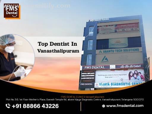 Experience the Best Dentist in Vanasthalipuram at FMS Dental Clinic