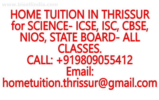 HOME TUITION IN AMALANAGAR for ICSE, ISC, CBSE, NIOS, STATE BOARD- MATHEMATICS, PHYSICS, CHEMISTRY, BIOLOGY- CLASSES 8, 9, 10, 11, 12