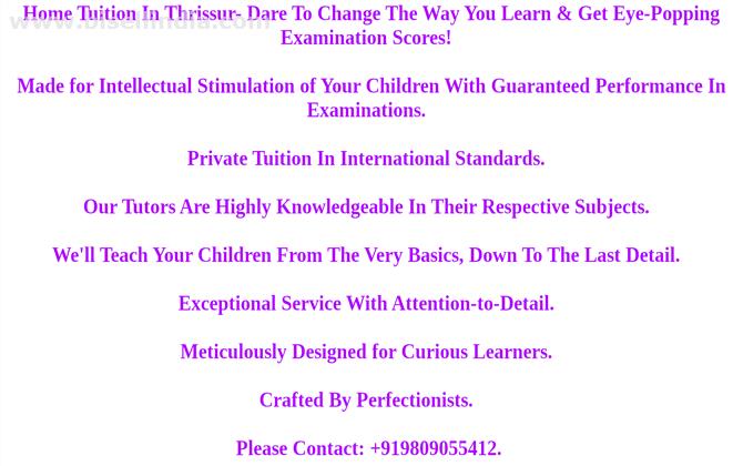 Home Tuition In Thrissur- Dare To Change The Way You Learn & Get Eye-Popping Examination Scores!
